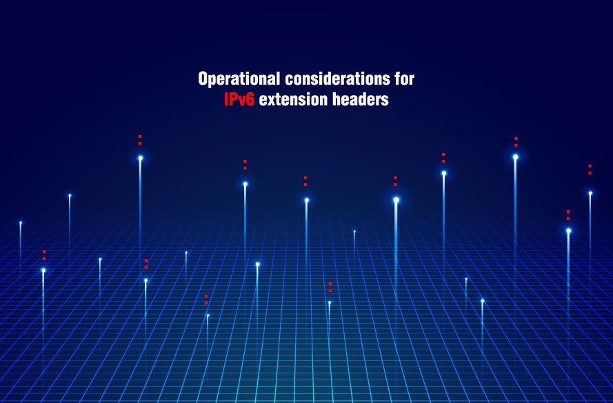 Why your operational considerations for IPv6 Extension Headers never works out the way you plan